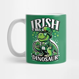 Irish I Was A Dinosaur St Patricks Day Shamrock Design Mug